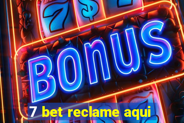 7 bet reclame aqui